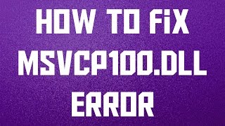 How to Fix msvcp100dll missing error windows 108187 [upl. by Iderf]