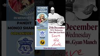 ECHOES FROM MAIHAR  December 25 2024  11am  9pm  Gyan Manch Kolkata [upl. by Adolphe]