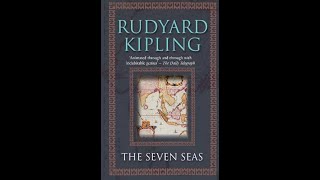 The Seven Seas by Rudyard Kipling  Audiobook [upl. by Nnaaihtnyc]