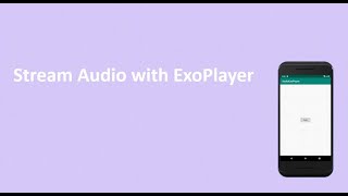 Simple ExoPlayer to streamplay audio Android Studio Tutorial [upl. by Kceb]