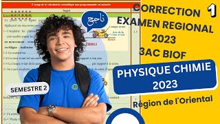 Correction Examen Régional 2023 3AC BIOF PHYSIQUE CHIMIE  Région de lOriental  Semestre 02 [upl. by Inaluahek464]