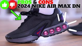 Pros amp Cons 2024 Nike Air Max DN Review [upl. by Leirej247]