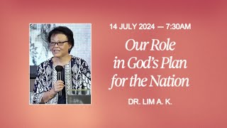 FGA 730am Service  14th July 2024 Dr Lim AK [upl. by Elac]