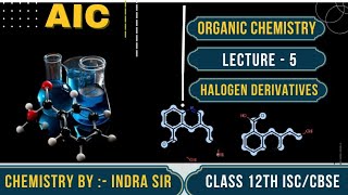 HALOGEN DERIVATIVES  LECTURE 5  CLASS 12TH  CBSEISC  AIC LIVEE [upl. by Garihc]