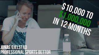 10K TO 1000000 EPISODE 1  Jonas Gjelstad  Professional Sports Bettor [upl. by Etnaid]