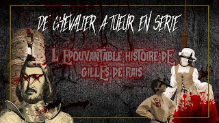 De Chevalier à Tueur en série lÉpouvantable Histoire de Gilles de Rais [upl. by Seften573]