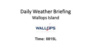 Daily Wallops Island Operations Weather Briefing November 26th 2024 [upl. by Amrita]