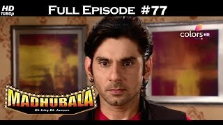 Madhubala  Full Episode 77  With English Subtitles [upl. by Oidacra]