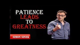 Simon Sinek  Patience leads to Greatness Simon Sinek Motivation [upl. by Hsemin]