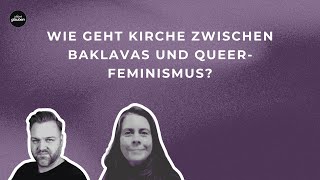 Jutta Schierholz  Wie geht Kirche zwischen Baklavas und Queerfeminismus [upl. by Robson473]