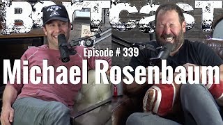 Bertcast  339  Michael Rosenbaum amp ME [upl. by Pacificas769]