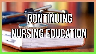 Continuing Nursing Education [upl. by Sula]