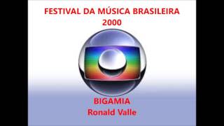 BIGAMIA Ronald Valle  Festival MPB TV GLOBO 2000 [upl. by Polish]