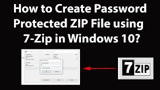 How to Create Password Protected ZIP File using 7Zip in Windows 10 [upl. by Corie]