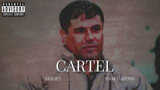 Snap Capone feat Skrapz  Cartel Remix [upl. by Ahsirkal]