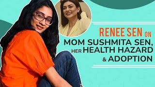 Renee Sen on Sushmita Sen adoption making it on her own amp not meeting her biological parents [upl. by Meid307]