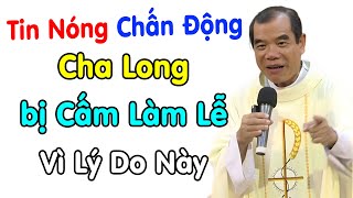 🔴Phỏng vấn Cha Long về việc bị ngưng làm Lễ Lòng Chúa Thương Xót [upl. by Nomelif]