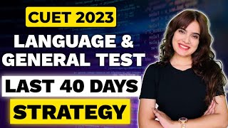 Last 40 Days Strategy for Language amp General Test  CUET 2023  Shipra Mishra [upl. by Alina]