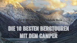 Die 10 besten Spots mit dem Camper durch Europas Berge [upl. by Laeynad]