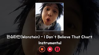 원슈타인Wonstein  I Don’t Believe That Chart Instrumental [upl. by Raviv]