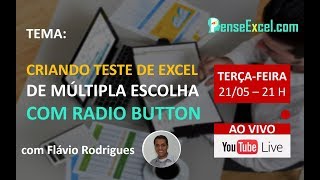 Criando Teste de Excel de Múltipla Escolha com Radio Button  Live  Dia 21052019 [upl. by Lonyer631]