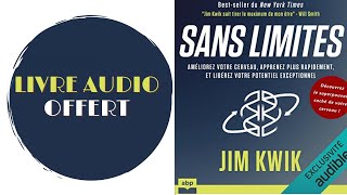 Livre Audio Offert Sans Limites Améliorez votre cerveau apprenez plus rapidement  Jim Kwik [upl. by Aznofla]