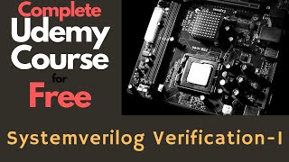 Systemverilog Free Course Udemy VLSI Verification Courses SV Beginner 1 Start with TB Construct [upl. by Ailito218]