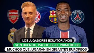 Los jugadores ecuatorianos son buenos Pacho es el primero de muchos que jugarán en Europa [upl. by Elberta66]