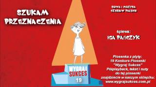 Szukam przeznaczenia  Iga Pańczyk [upl. by Strenta]