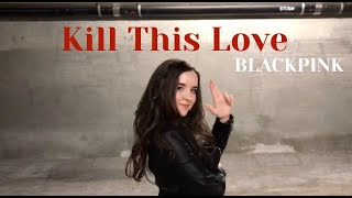 Kill This Love  BLACKPINK  Aubrey Miller Dance Cover [upl. by Adnopoz]