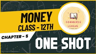 Money  One Shot  Chapter 5  Money and Banking  Class 12  Macro Economics  Full Concept [upl. by Siletotsira]