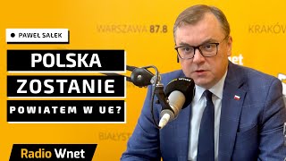 Paweł Sałek Polsce grozi zostanie „powiatem” w Unii Europejskiej Rząd dąży do federalizacji UE [upl. by Pillow534]