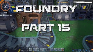 Foundry Part 15 [upl. by Ursola34]