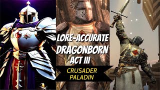 Skyrim  LoreAccurate Dragonborn Act III CrusaderPaladin [upl. by Holden]