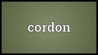 Cordon Meaning [upl. by Felt]