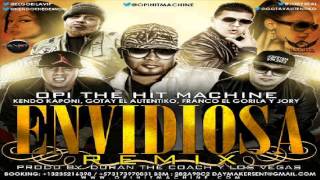 Envidiosa Remix  Opi Ft Kendo Kaponi Gotay Franco El Gorila amp Jory Original ★Reggaeton 2013★ [upl. by Festa]