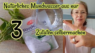 Natürliches Mundwasser aus nur 3 Zutaten selbermachen [upl. by Nester]