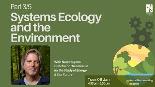 Nate Hagens  Systems Ecology and the Environment  Part 35 [upl. by Ahsirek]