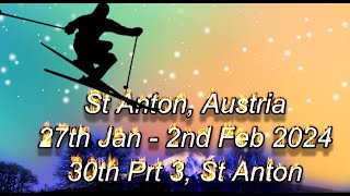 St Anton 30th Jan 24 Part 3 [upl. by Elyr]