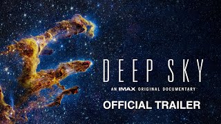 Deep Sky  Official Trailer  Experience It In IMAX® [upl. by Harl946]