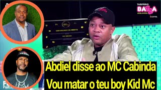 Abdiel para Mc Cabinda vou matar o teu boy Kid Mc [upl. by Sutphin]