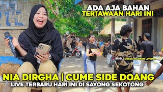 NIA DIRGHA IRAMA DOPANG CUME SIDE DOANG LIVE HARI INI DI SAYONG SEKOTONG  ADA AJA YG BIKIN KETAWA [upl. by Redford]