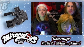 Calendrier de lavent quotMIRACULOUSquot  2017 08 Dec Tournage Partie 2  Moteur Action [upl. by Eradis135]