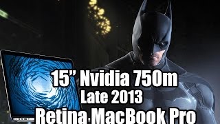 15quot Retina MacBook Pro nVidia 750m Late 2013 Gaming test  Batman Arkham Origins [upl. by Koerner]