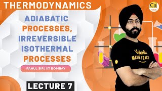 Thermodynamics L7  Adiabatic Processes Irreversible Isothermal ProcessesJEE amp NEET 2022Pahul Sir [upl. by Anauqahc]