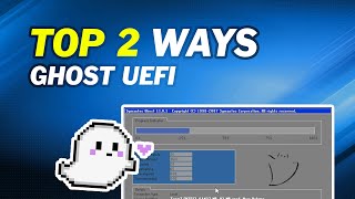 Top 2 Ways to Ghost UEFI on Windows 10 [upl. by Ynnep]