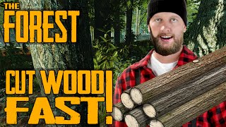 The Forest  How To Cut Wood Fast [upl. by Ainattirb760]