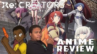 ReCreators Anime Review [upl. by Enneyehs]