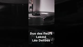 Duo des fleurs of Lakmé Léo  Delibes música music opera [upl. by Benoite214]