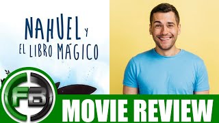 NAHUEL AND THE MAGIC BOOK 2021 Movie Review  Ending Explained  Animation is Film Festival [upl. by Notsniw]